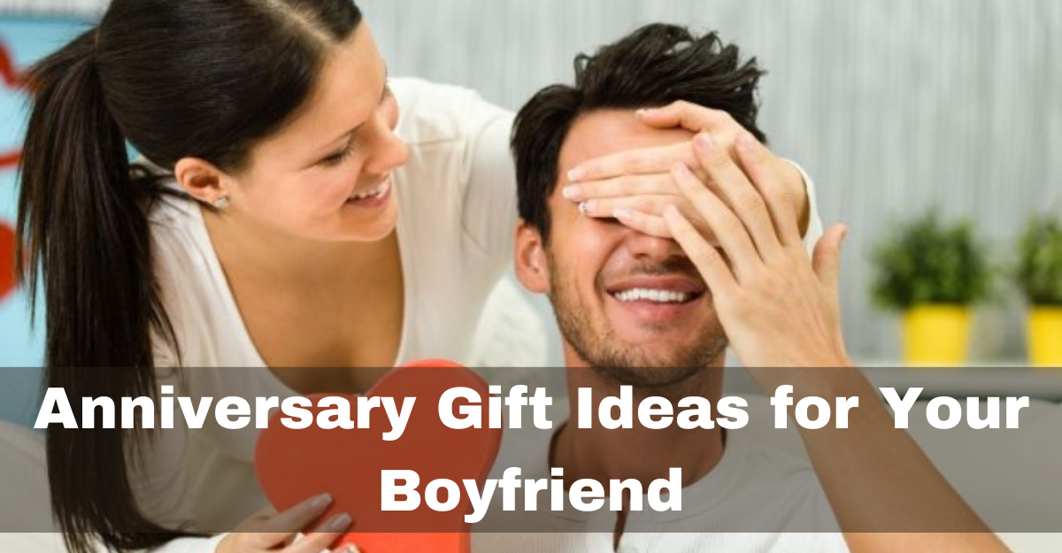 1-Year Anniversary Gift Ideas for Your Boyfriend in 2024